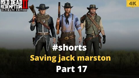 red dead redemption 2 Saving jack marston Part 17 #shorts