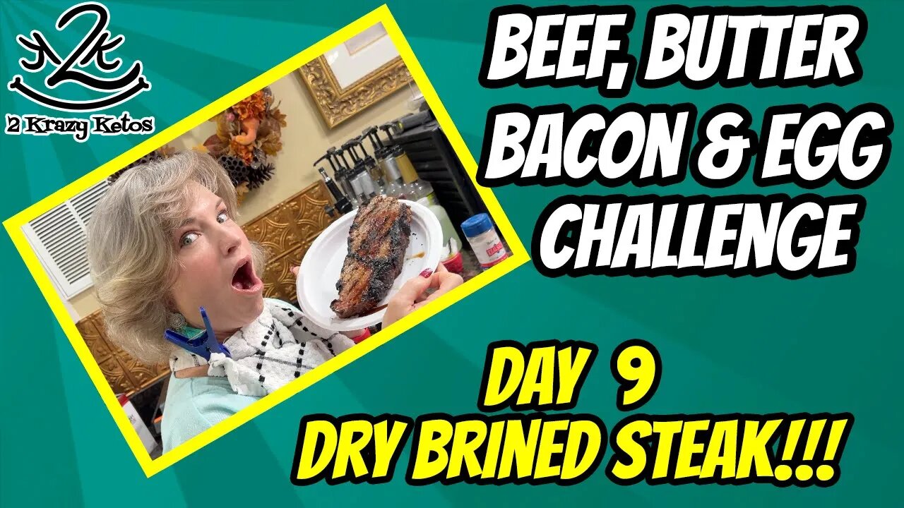 Beef Butter Bacon & Eggs day 9 | Dry Brining a Steak