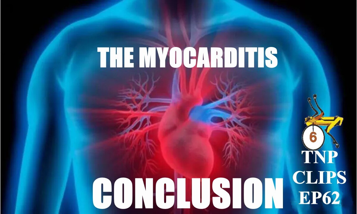 The Myocarditis Conclusion TNP Clips EP62