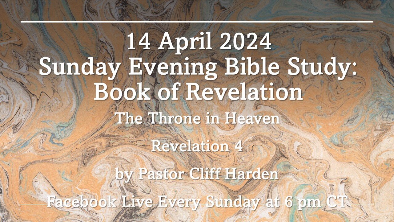 “Study of Book of Revelation: The Throne in Heaven” by Pastor Cliff Harden