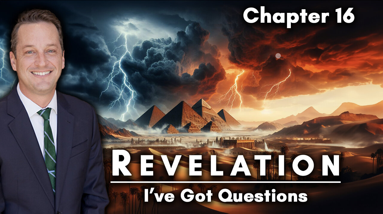 The Plagues and Armageddon *what is this?* | Revelation Chapter 16