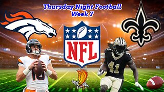 Denver Broncos Vs New Orleans Saints NFL TNF: Week 7 Begins. Right. Now