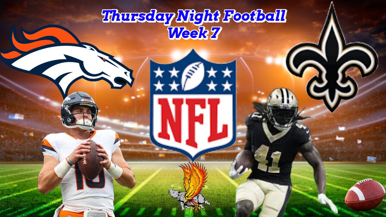 Denver Broncos Vs New Orleans Saints NFL TNF: Week 7 Begins. Right. Now