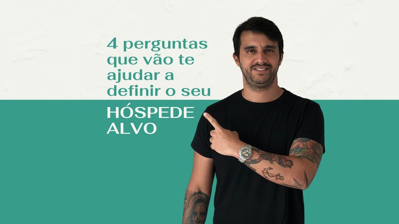 4 Perguntas para escolher seu HÓSPEDE-ALVO