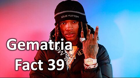 Gematria Fact 39 - King Von