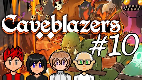 Caveblazers #10 - Never Underestimate Orcs