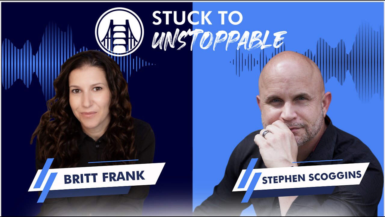 Stuck To Unstoppable | Britt Frank