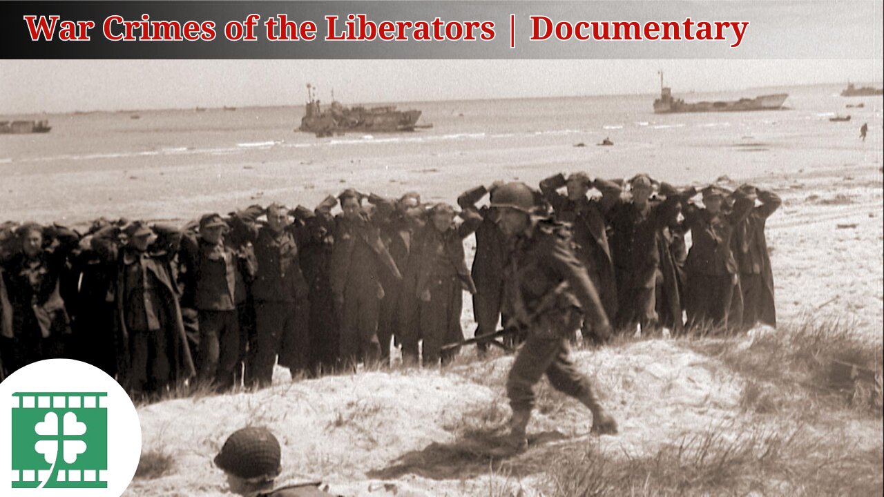 War Crimes of the Liberators | Documentary