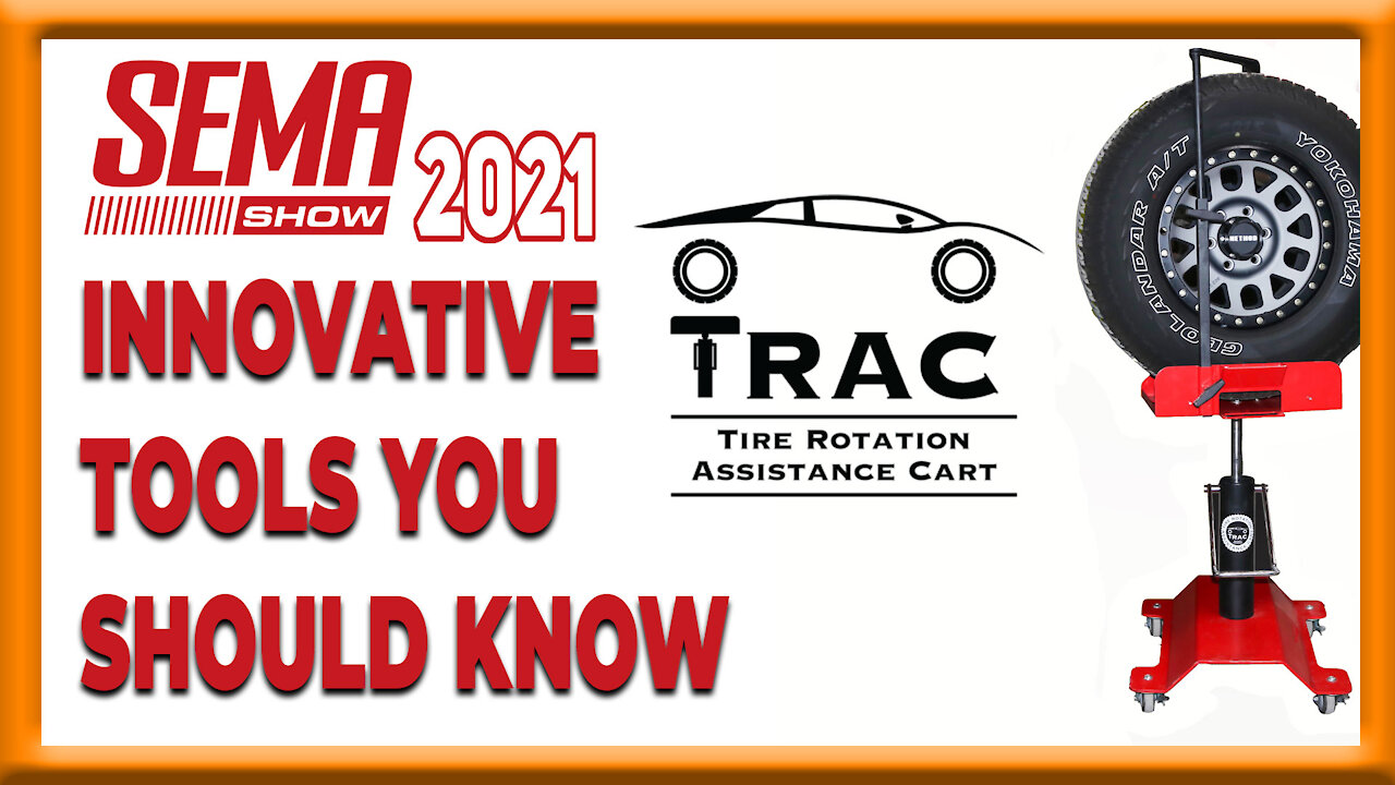 Innovative tools you should know at SEMA 2021 | TRAC