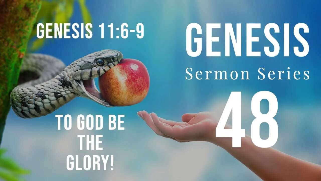 Genesis Sermon Series 48. To God Be The Glory! Genesis 11:8-9. Dr. Andy Woods