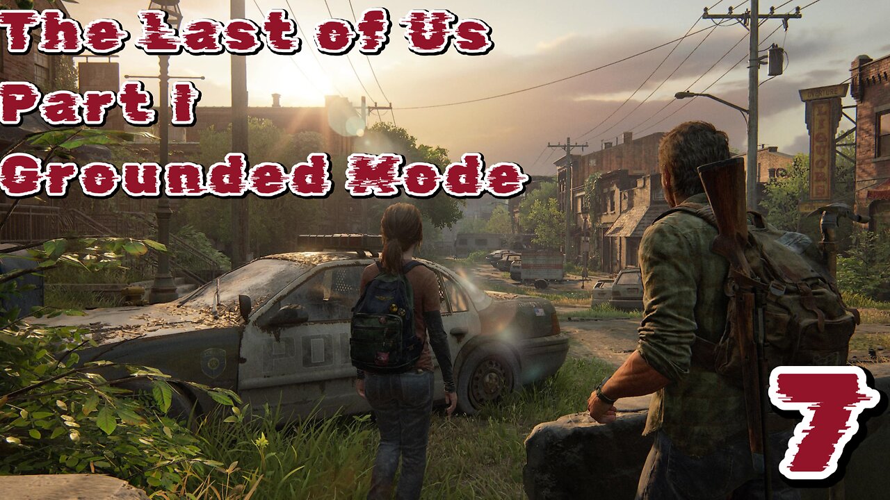 The Last of Us Part I Grounded Mode Episode 7