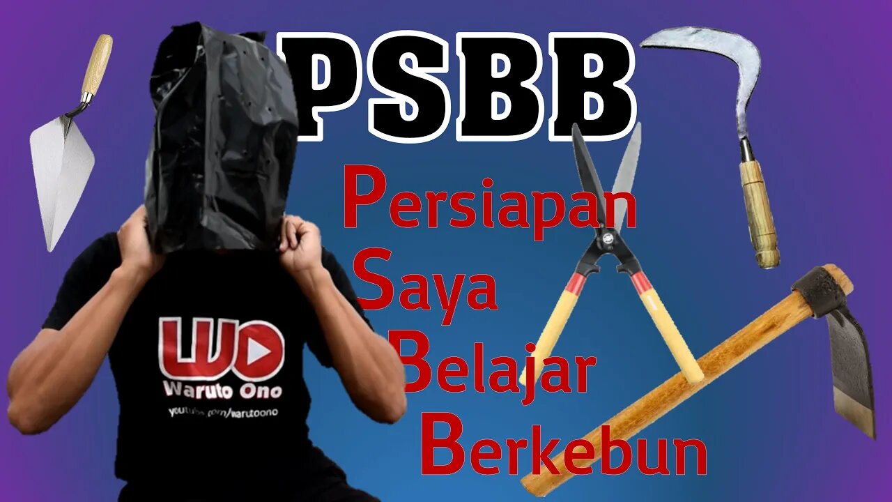 Apa itu PSBB? Persiapan Saya Belajar Berkebun