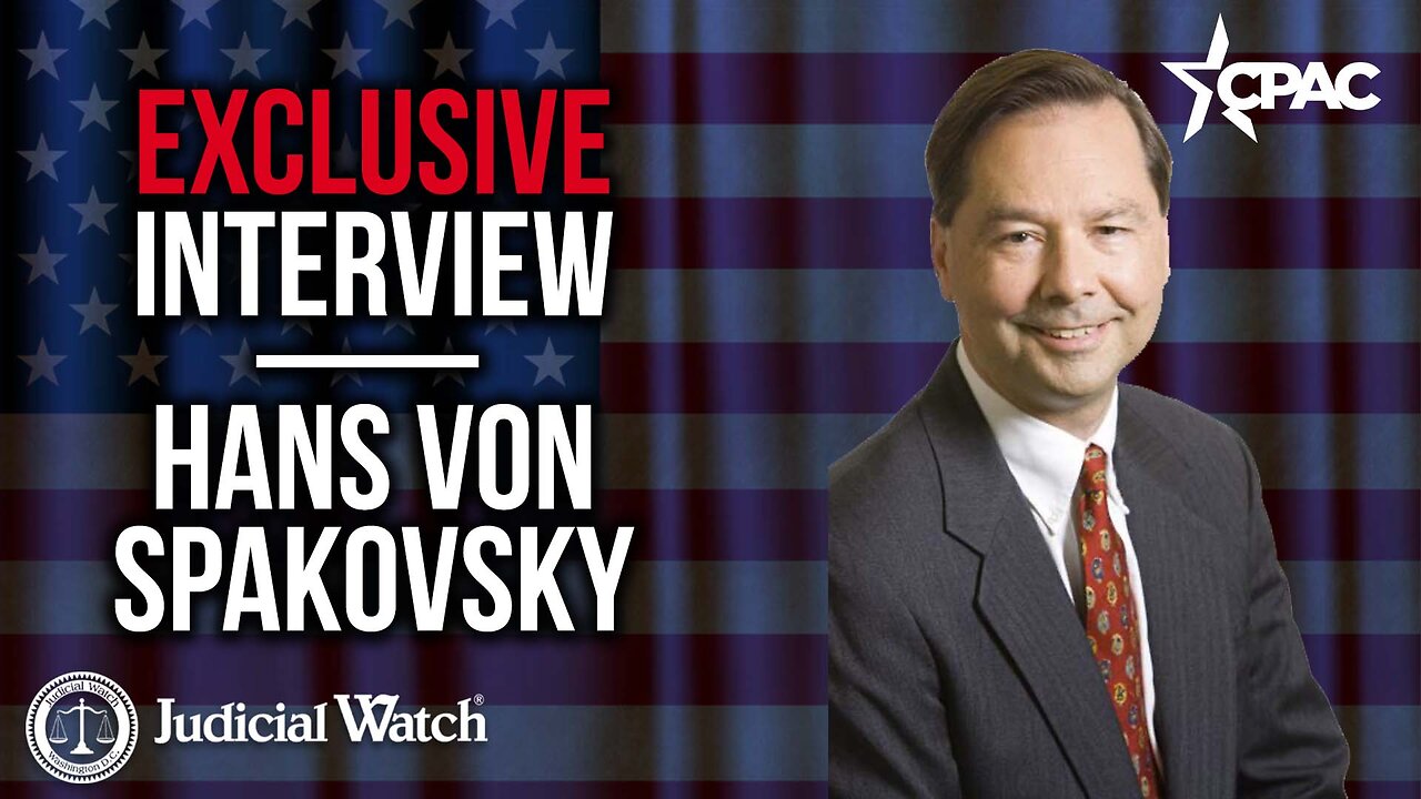 Hans von Spakovsky w/ Judicial Watch @ CPAC 2023