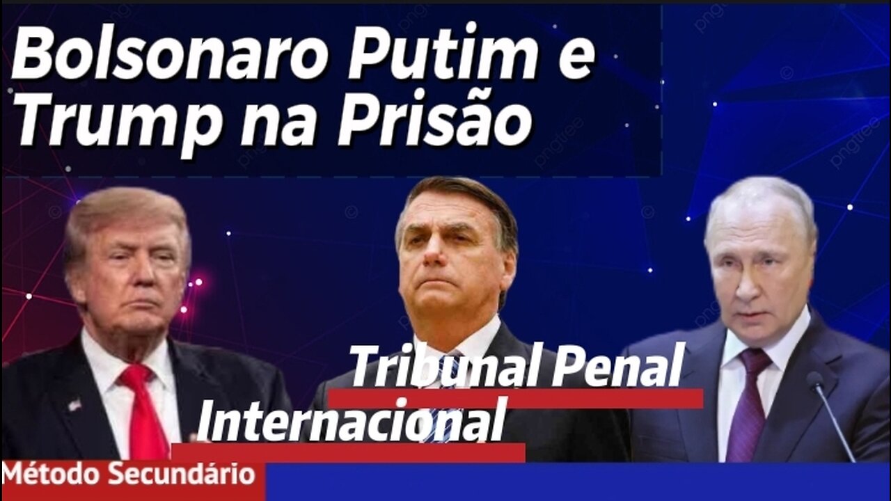 Bolsonaro Putim e Trump na Prisão