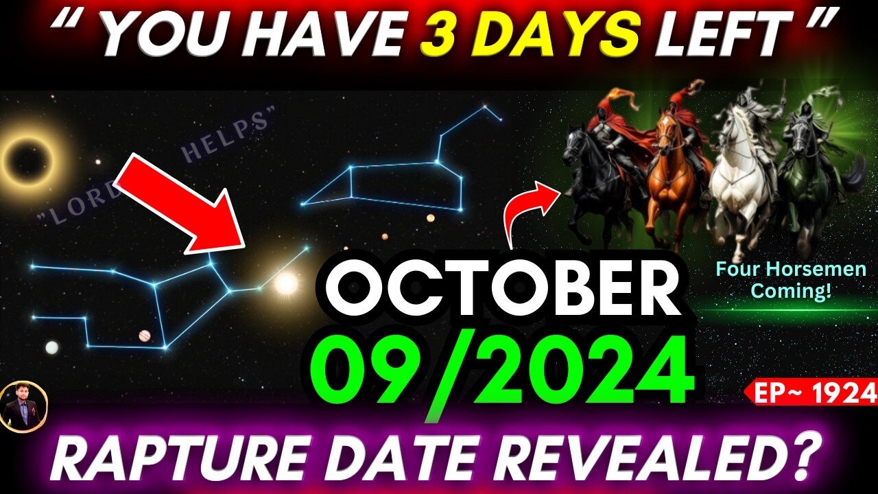 GOD SAYS: "YOU HAVE ONLY 3 DAYS LEFT"- Oct 9, Revelation in The Stars! God's Message Today