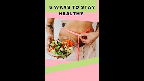 5 ways to stay healthy