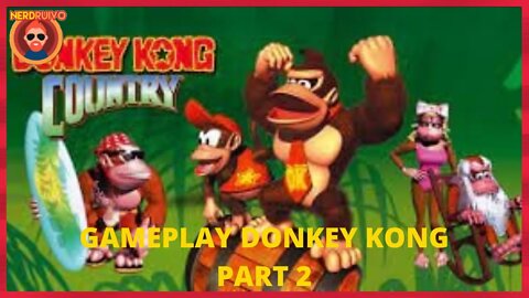 GAMEPLAY DO RUIVO: DONKEY KONG PART 2