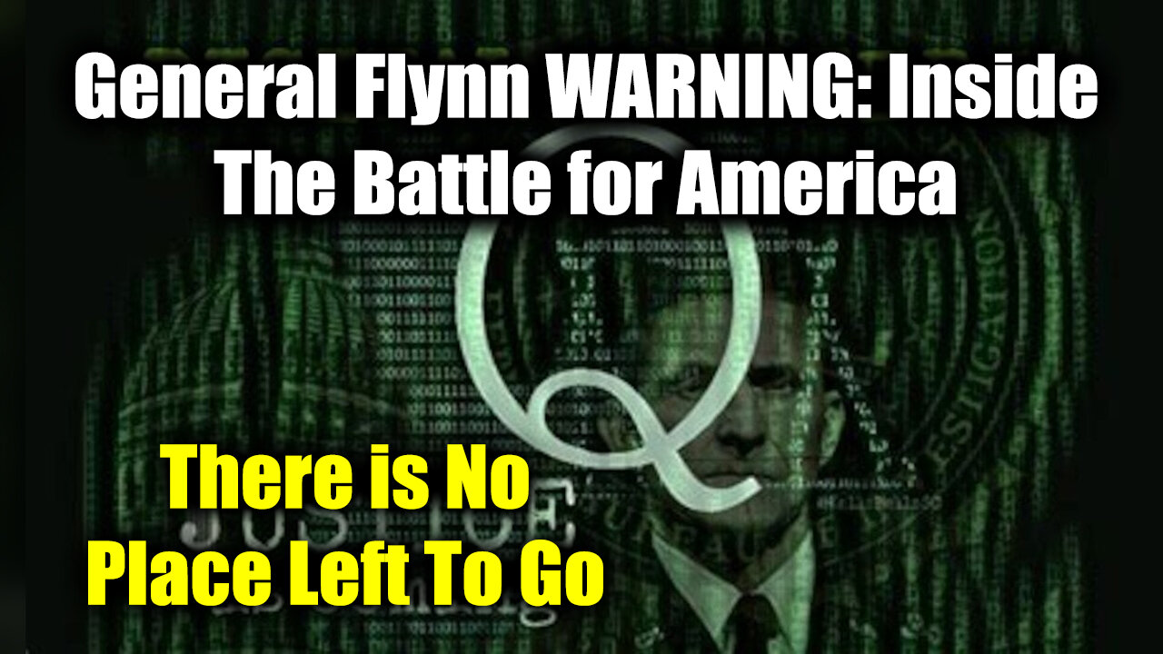 General Flynn: Inside The Battle For America - There Is No Place Left To Go