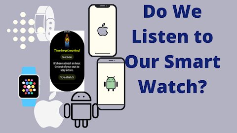 Do We Listen to Our SmartWatch