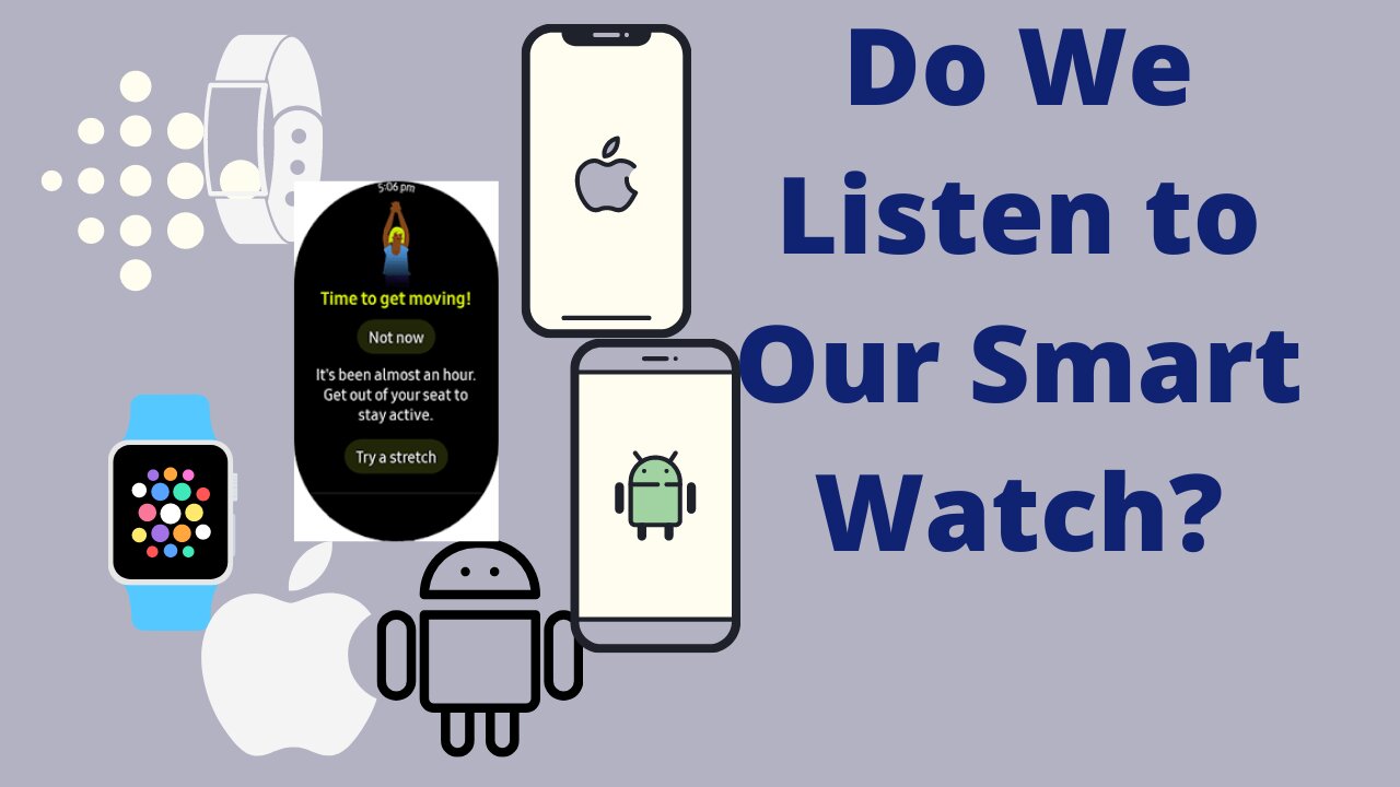 Do We Listen to Our SmartWatch