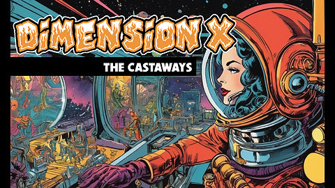 Dimension X - The Castaways (1950)