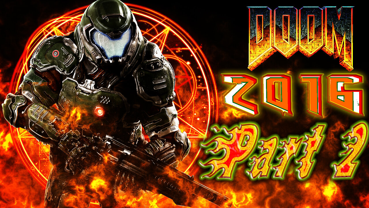 [2016] 🔥 Doom 🔥 First Time playthrough ⛤Ultra-Violence ⛤ Part 2