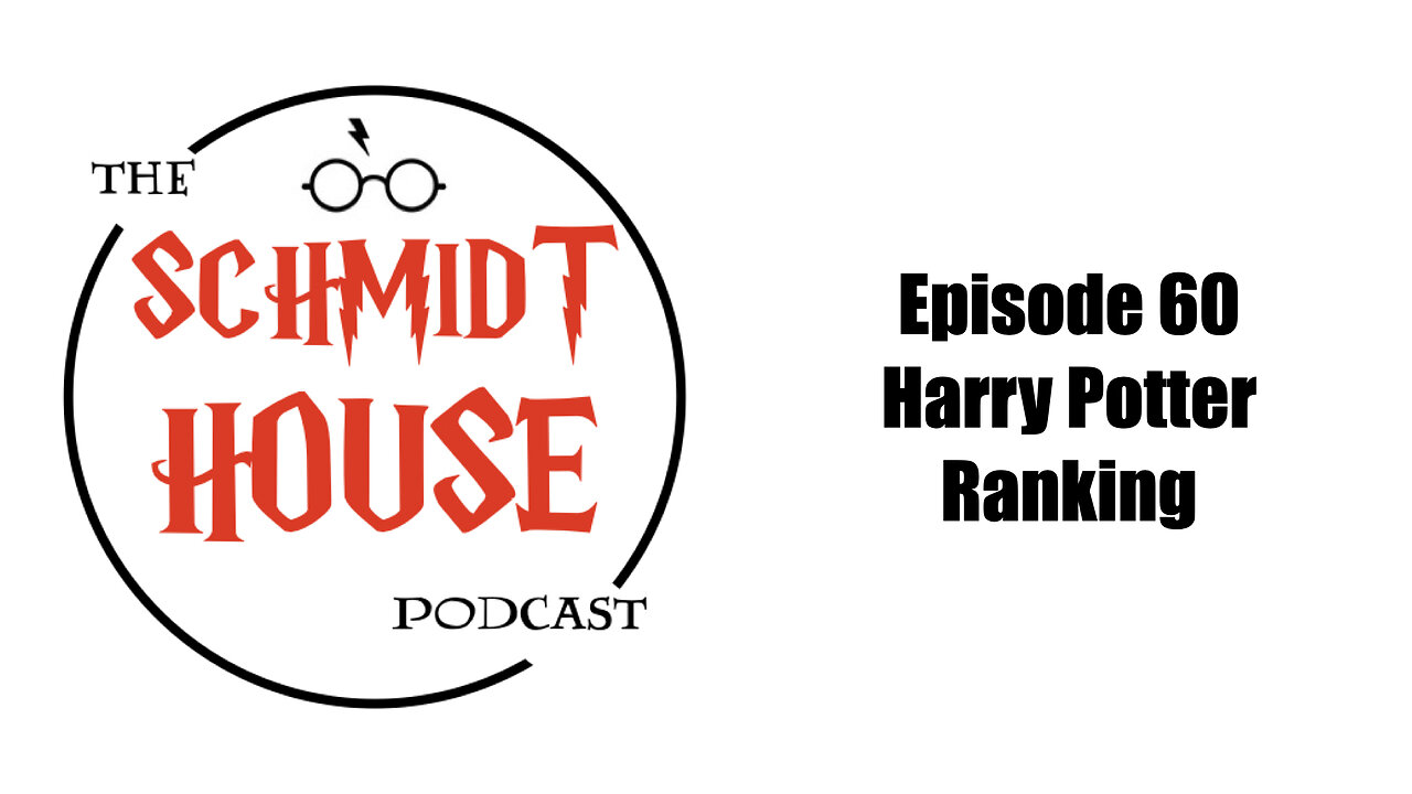 Episode 60 - Harry Potter Ranking