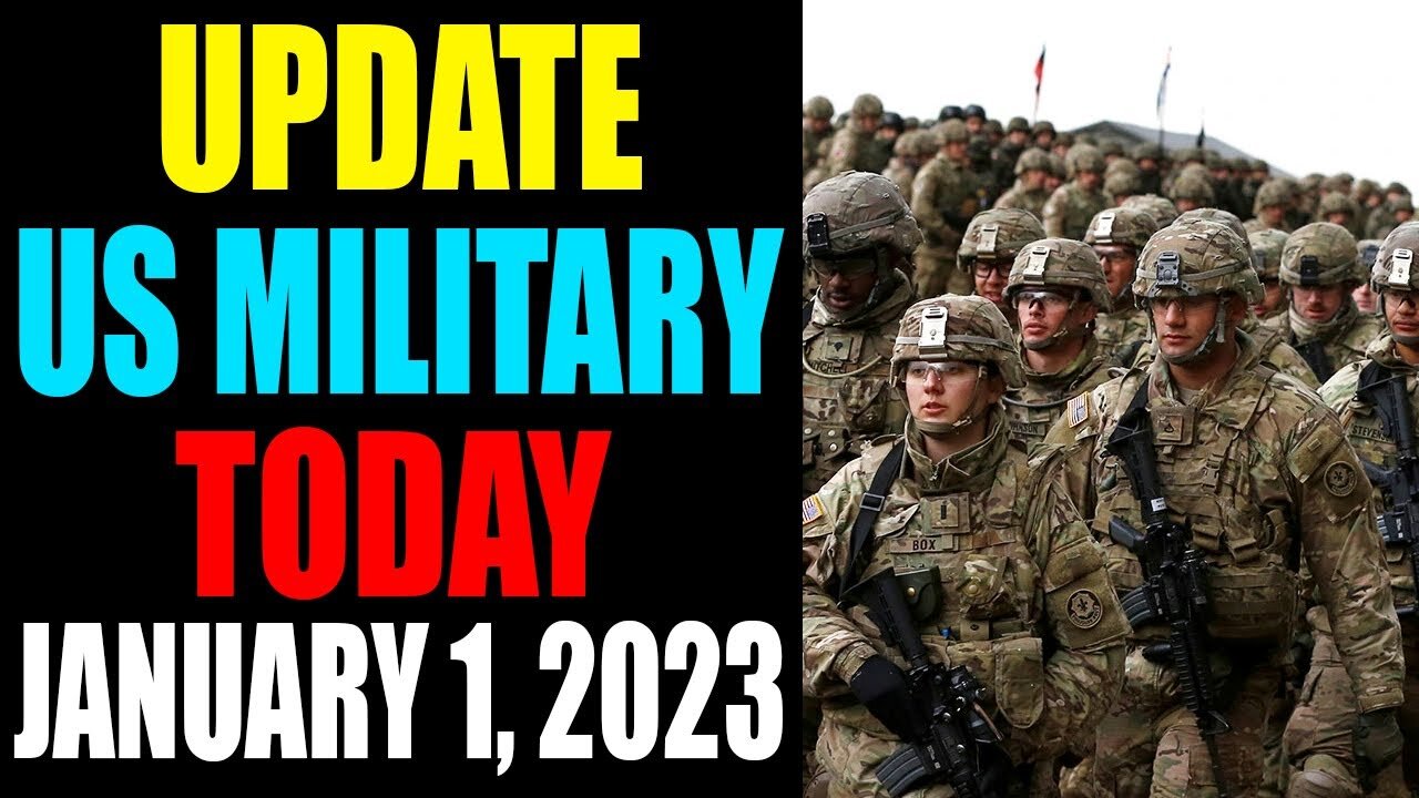 US MILITARY UPDATE OF TODAY'S JANUARY 1, 2023 - TRUMP NEWS