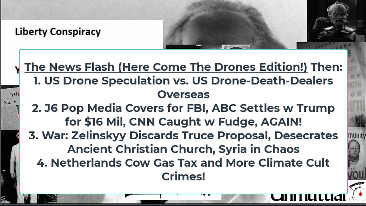 Liberty Conspiracy LIVE 12-16-24! Drone v Drone, Syria, ABC News Settles w Trump, Cow-Climate