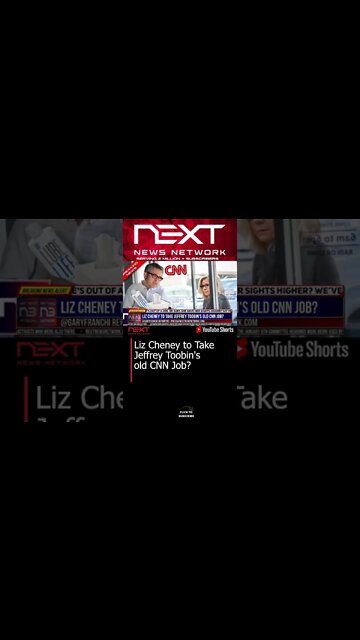 Liz Cheney to Take Jeffrey Toobin's old CNN Job? #shorts