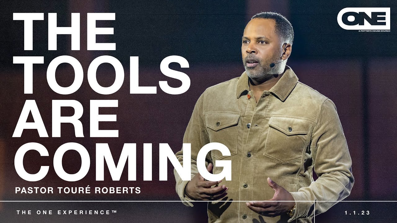THE TOOLS ARE COMING - Touré Roberts