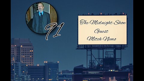 The Midnight Show Episode 91 (Guest: Mitch Nemo)