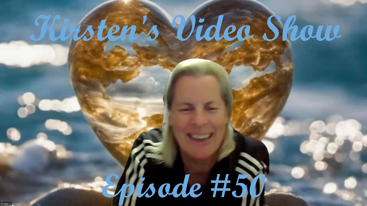 Kirsten's Video Show Episode #50