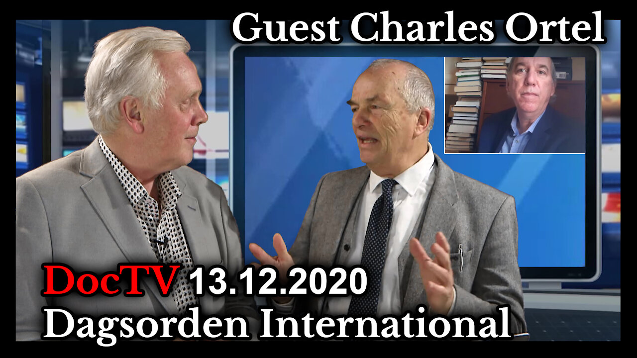 DocTV 13.12.2020 Dagsorden International - guest, Charles Ortel