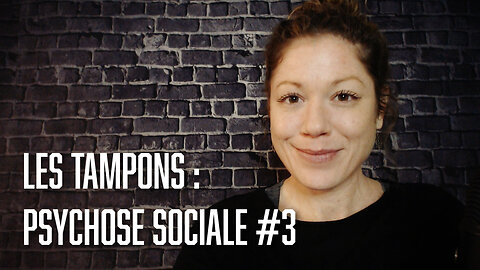 Psychose sociale #3: Les tampons