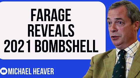 Nigel Farage Reveals 2021 BOMBSHELL