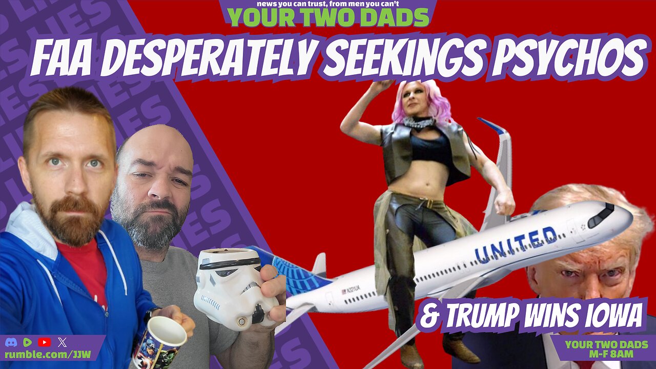 FAA Desperately Seeking Psychos & more stories with Your Two Dads