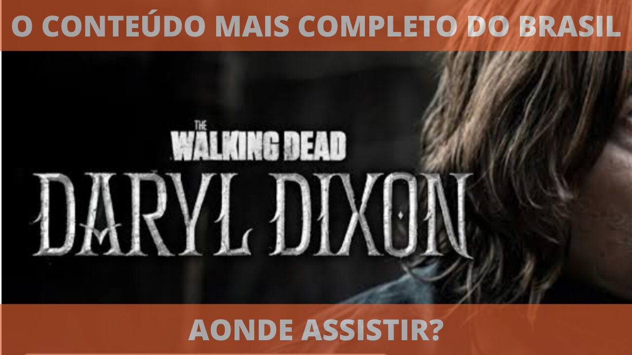 Aonde assistir a série THE WALKING DEAD DARYL DIXON