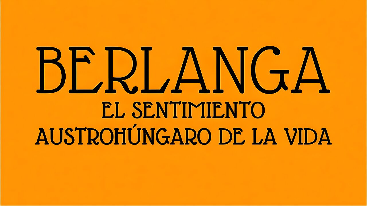 Berlanga, el sentimiento austrohúngaro de la vida - Documental