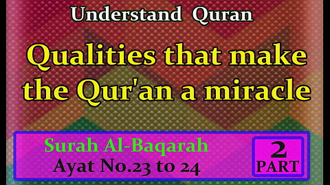 The Characteristics of Holy Quran | Qualities that make the quran a miracle | Quranic Miracles