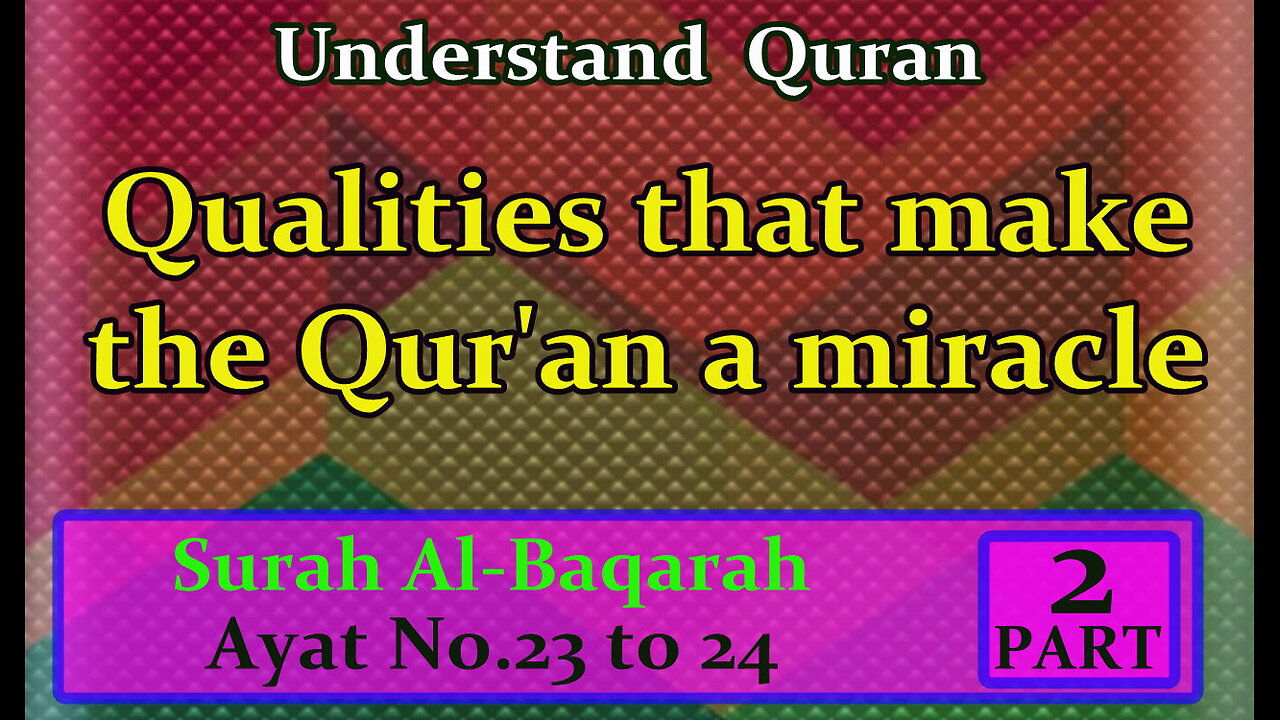 The Characteristics of Holy Quran | Qualities that make the quran a miracle | Quranic Miracles