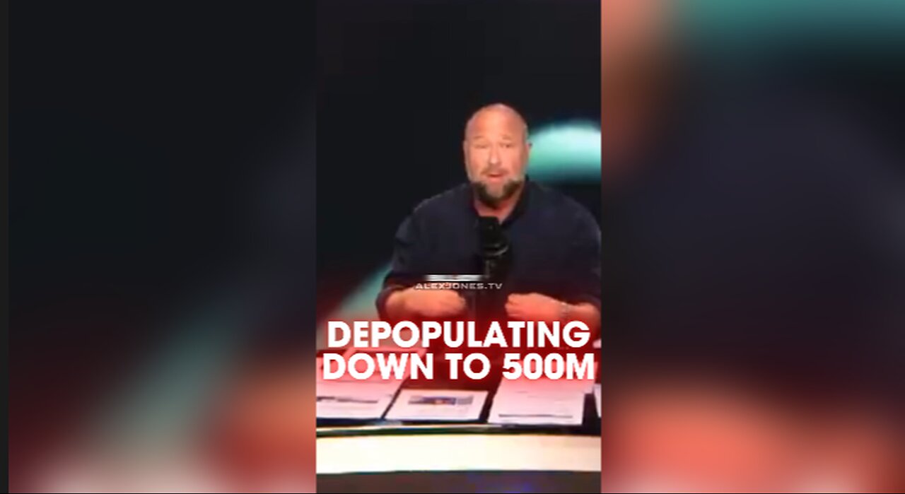 Alex Jones: Globalists Say They Want To Reduce The World Population To 500 Million - 11/23/24