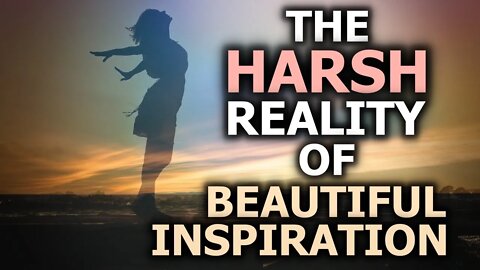 The Harsh Reality Of Beautiful Inspiration | NITA Nature Is The Answer