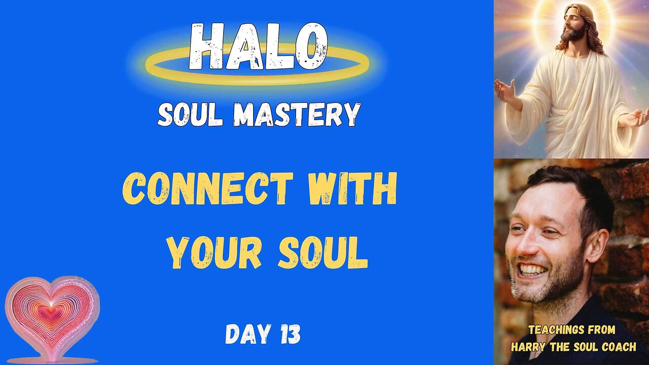 Connect With Your Soul - Day 13