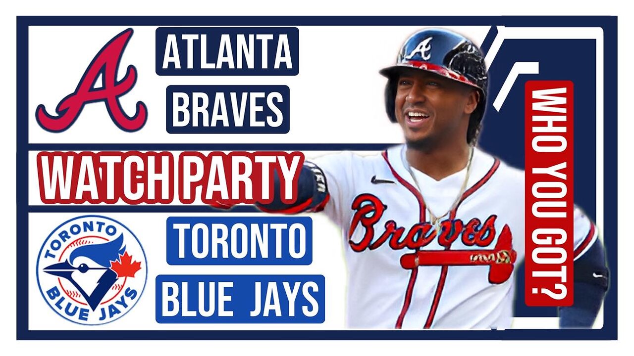 Atlanta Braves vs Toronto BlueJays game 2 Live Watch Party: Join The Excitement