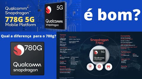 Snapdragon 778g é bom? Qual a diferença dele para o 780g?