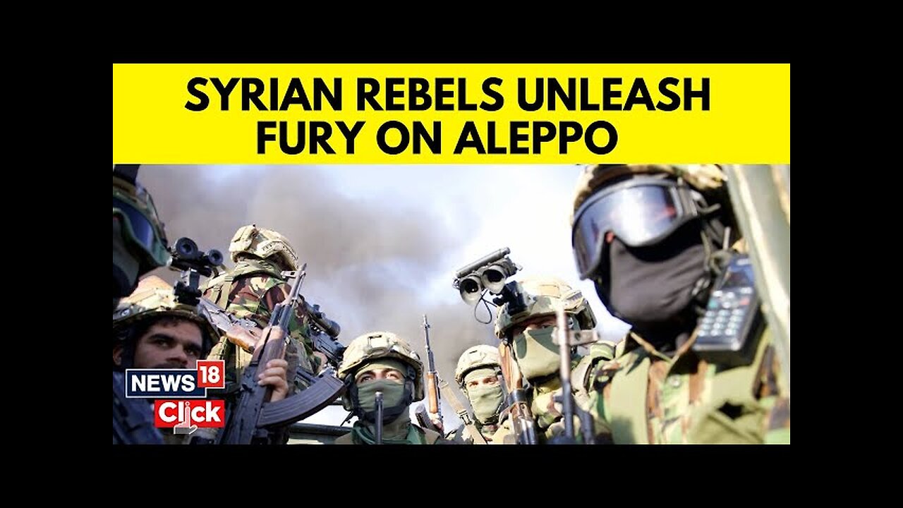 Thousands Flee Syrian City Homs As Rebels Advance Further | Syria News | Aleppo Syria | N18G