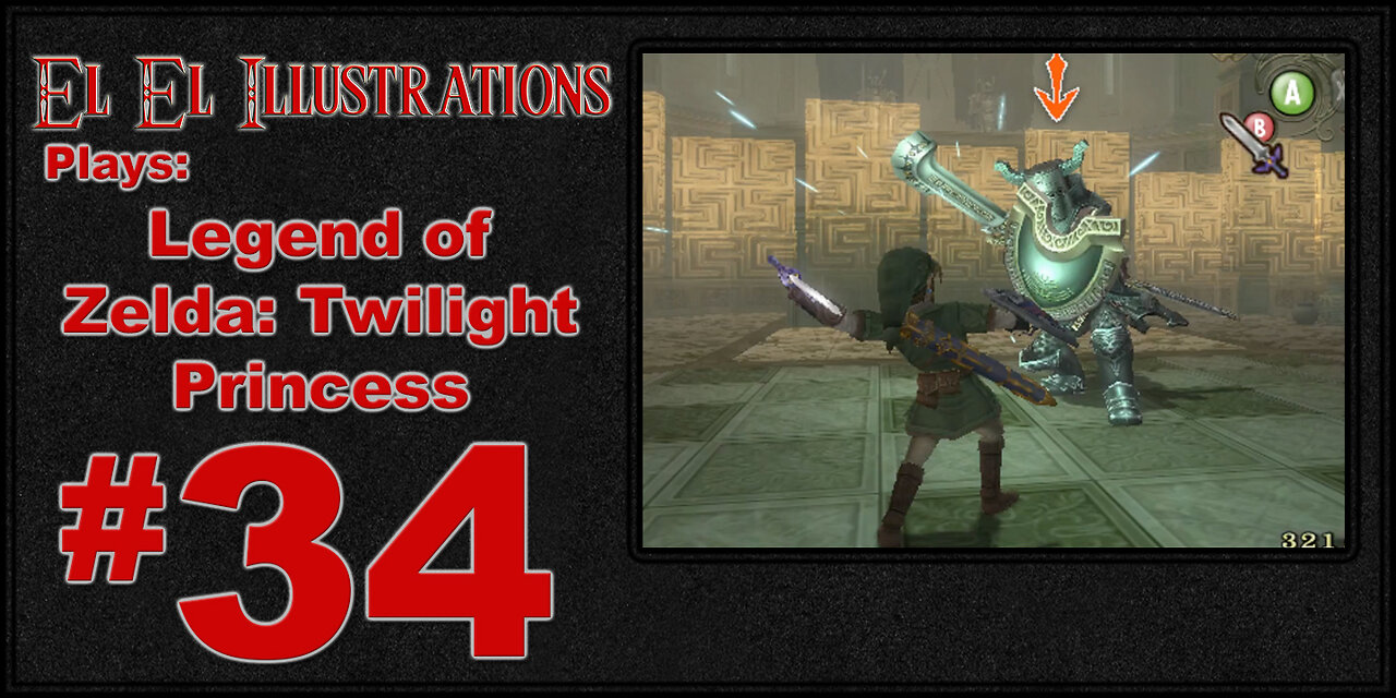 El El Plays The Legend of Zelda: Twilight Princess Episode 34: Don't Forget Anything!