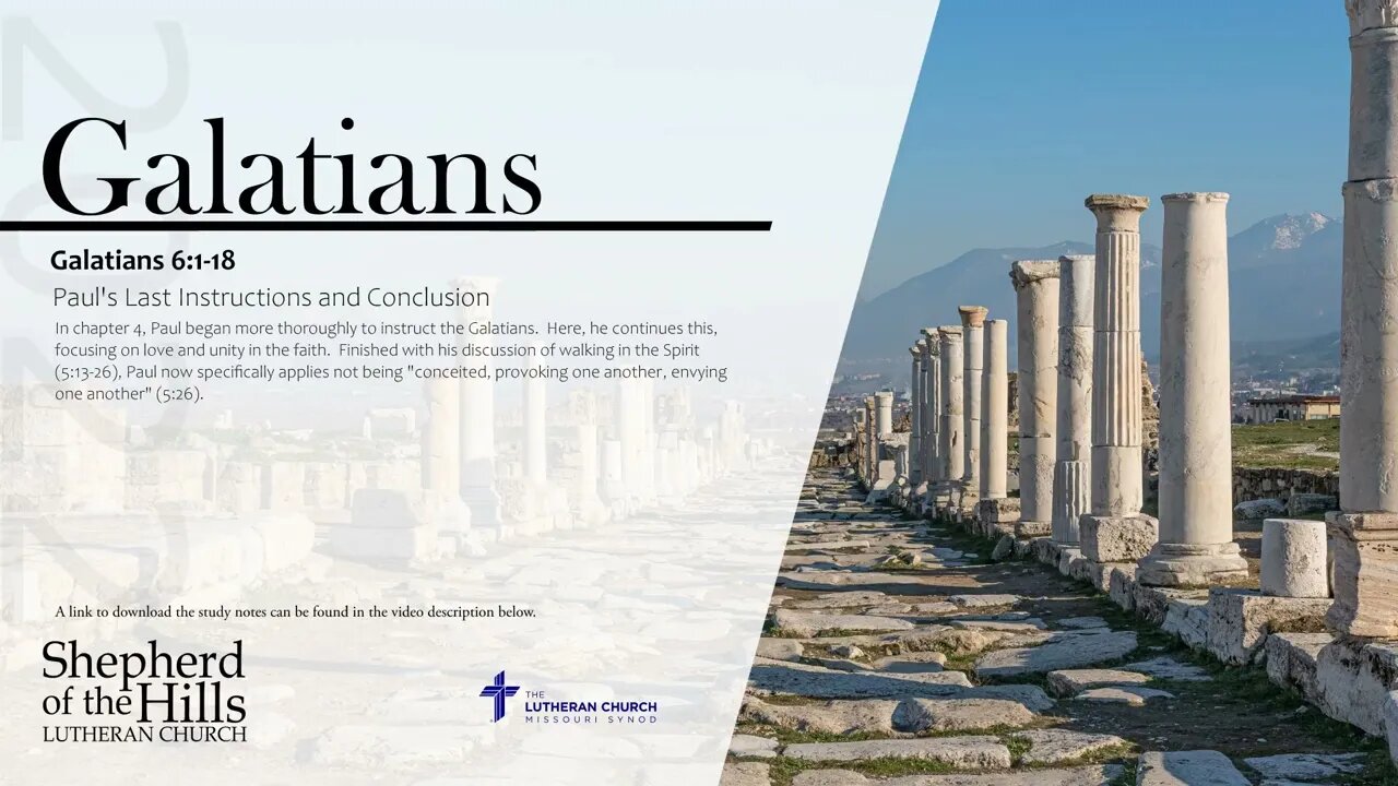 Galatians : Lesson 9 - Paul's Last Instructions and Conclusion