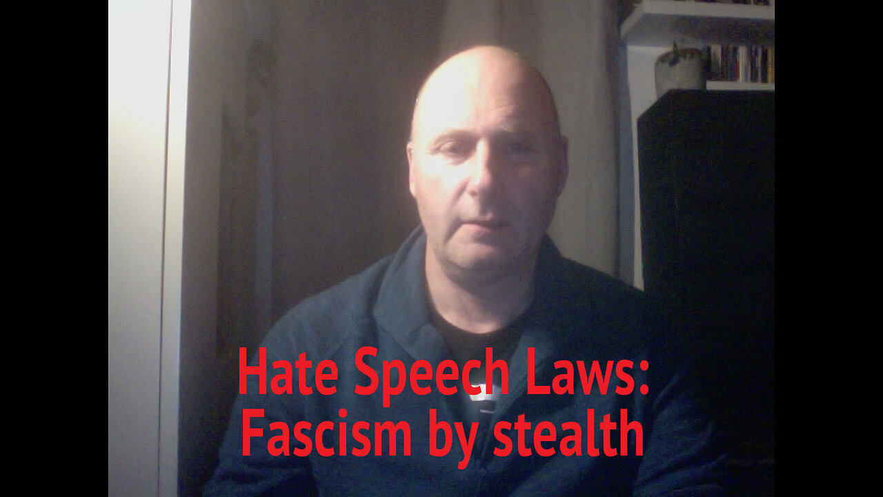 Hate Speech Law: Fascism by Stealth